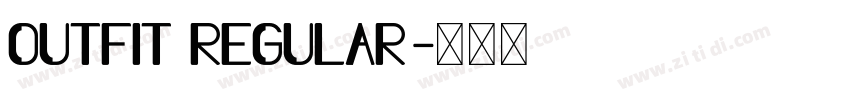 OUTFIT REGULAR字体转换 OUTFIT REGULAR字体转换